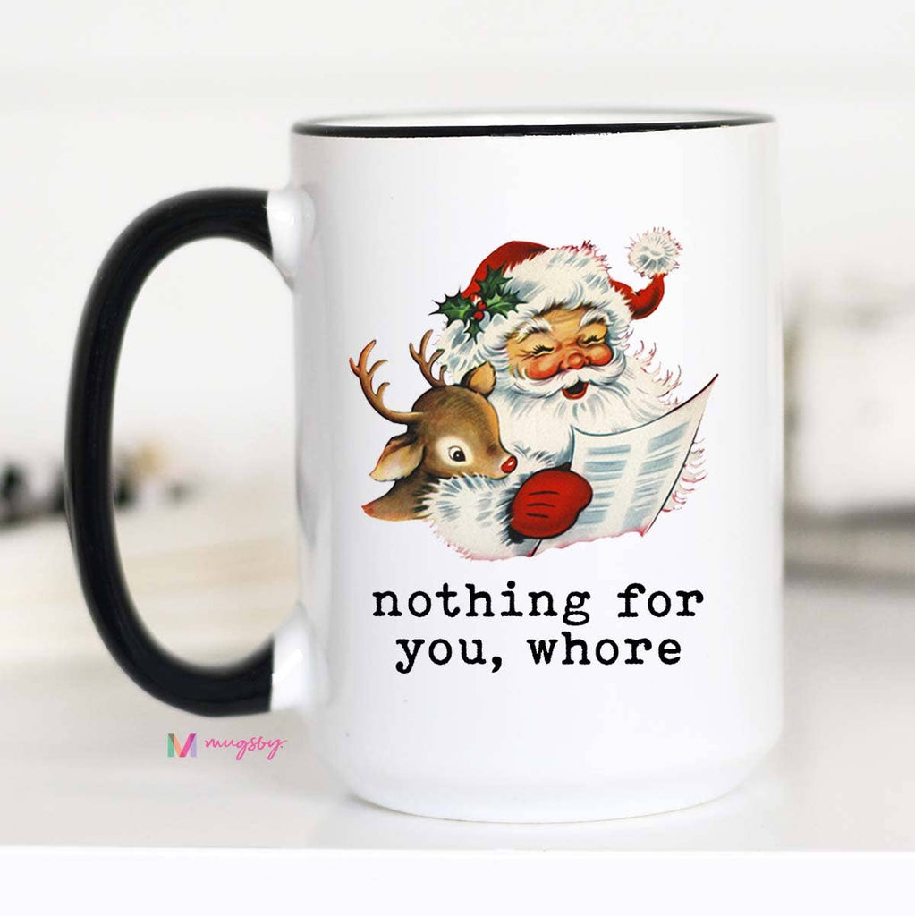 Nothing For You Mug