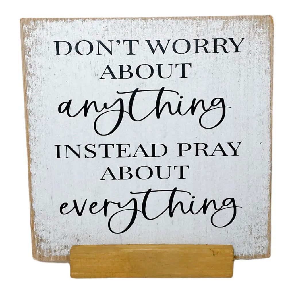 Don't Worry Pray Sign - Roseabella 
