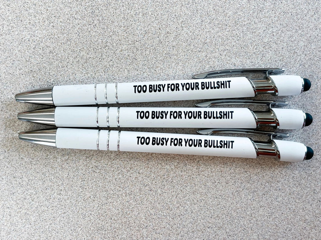 Too Busy for Your Bullish*t Pen - Roseabella 