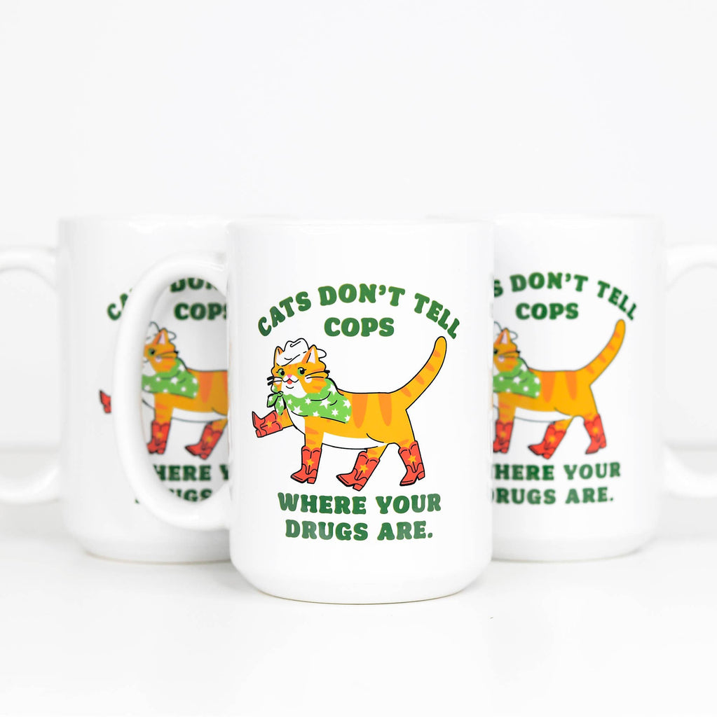 Cats Don't Tell Cops Where Your Drugs Are Mug